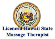 Hawaii State Licenced Massage Therapist